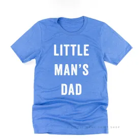 Little Man's Dad - Unisex Tee